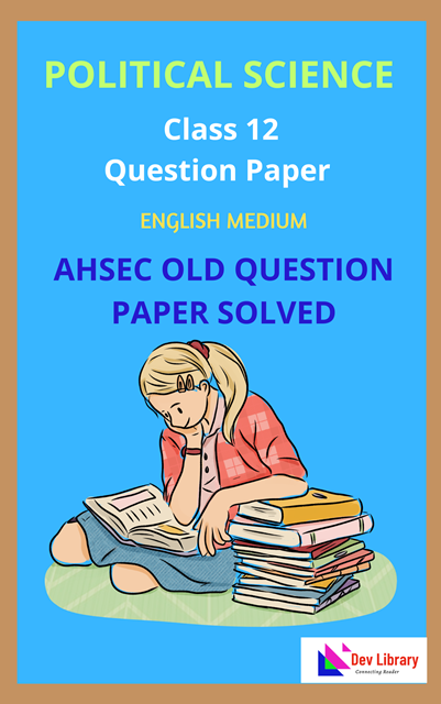 Class Ahsec Political Science Question Paper Solved English