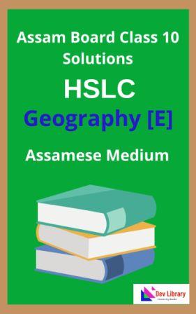 Assam Board Class 10 Geography Elective Solutions - ভূগােল