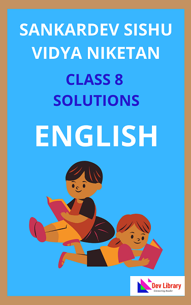 Class 8 English Sankardev Shishu Niketan Question Answer