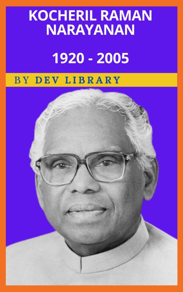 Biography of Kocheril Raman Narayanan(K. R. Narayanan)