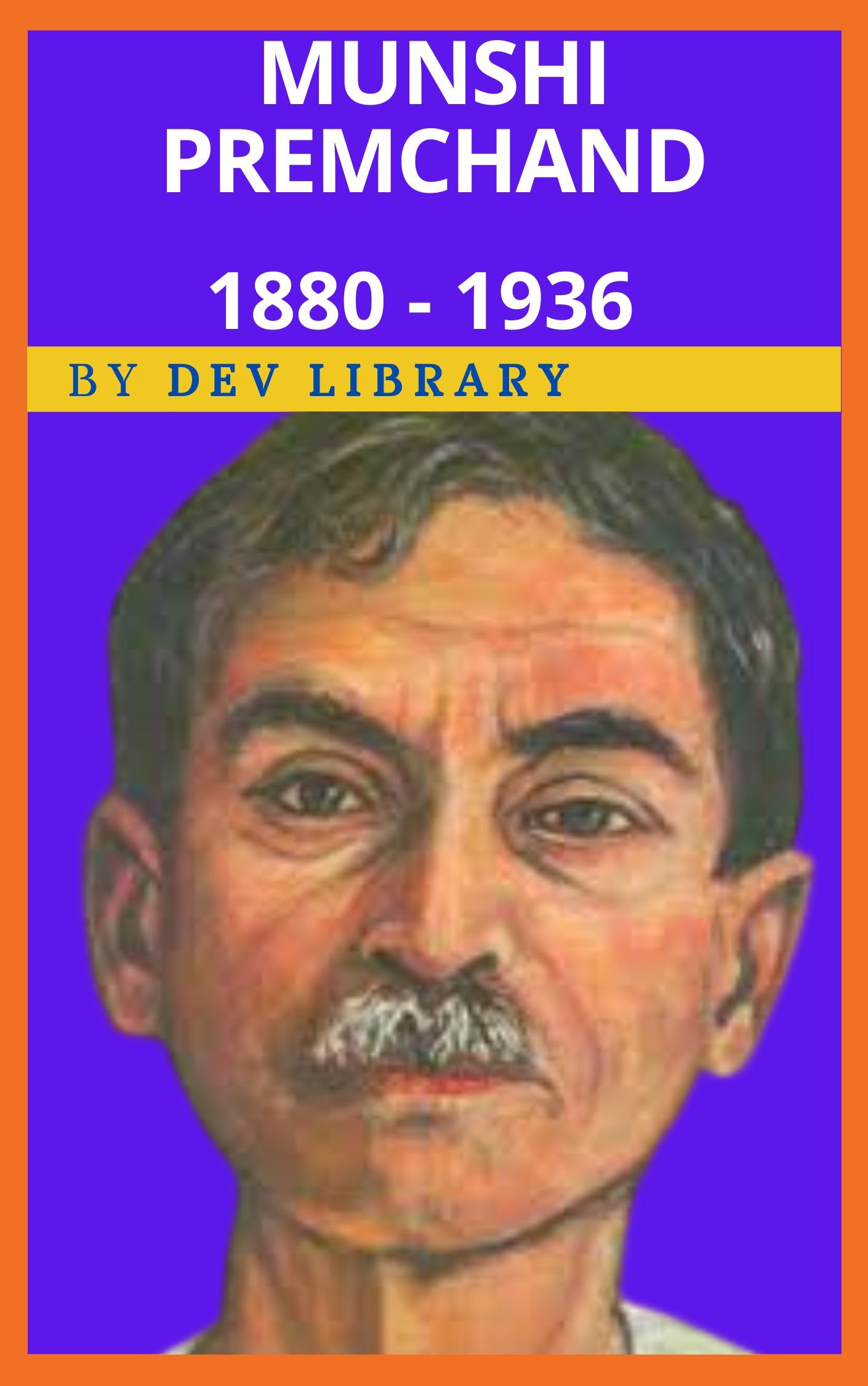 Biography of Munshi Premchand - Referred to as 