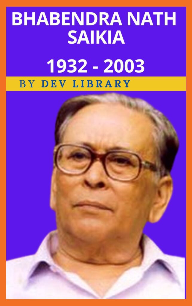 Biography of Bhabendra Nath Saikia