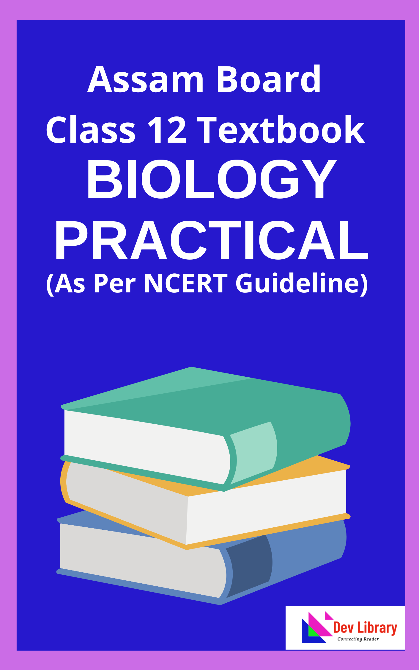 AHSEC Class 12 Biology Practical Book PDF | দ্বাদশ শ্ৰেণীৰ ব্যৱহাৰিক ...