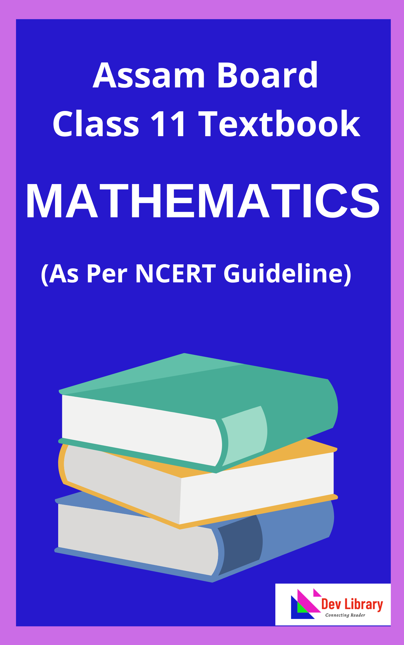 AHSEC Class 11 Mathematics Book PDF | একাদশ শ্ৰেণীৰ গণিত পাঠ্যক্ৰম ...