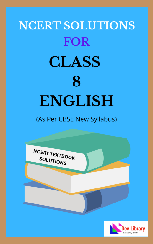 NCERT Class 8 English Solutions