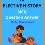 SEBA Class 10 Elective History MCQ Question Answer